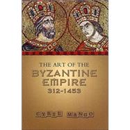 Art of the Byzantine Empire, 312-1453