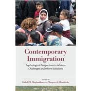 Contemporary Immigration Psychological Perspectives to Address Challenges and Inform Solutions