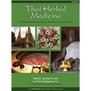 Thai Herbal Medicine Traditional Recipes for Health and Harmony