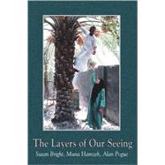 The Layers of Our Seeing