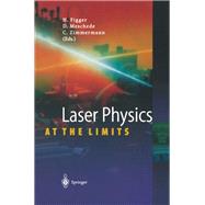 Laser Physics at the Limits