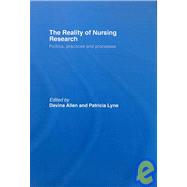 The Reality of Nursing Research: Politics, Practices and Processes