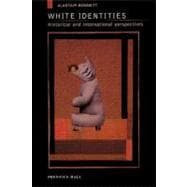 White Identities: An Historical & International Introduction