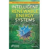Intelligent Renewable Energy Systems Integrating Artificial Intelligence Techniques and Optimization Algorithms
