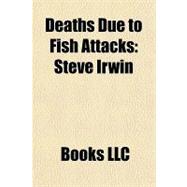 Deaths Due to Fish Attacks : Steve Irwin