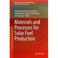 Materials and Processes for Solar Fuel Production