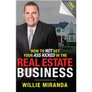 How to Not Get Your Ass Kicked in the Real Estate Business book cover, ISBN 9781599326276