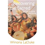 Recovering the Sacred: The Power of Naming and Claiming