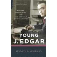 Young J. Edgar : Hoover, the Red Scare, and the Assault on Civil Liberties