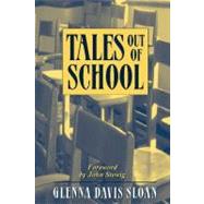 Tales Out of School : Reflections on Teaching and Learning