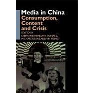 Media in China: Consumption, Content and Crisis