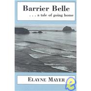 Barrier Belle: A Tale of Going Home