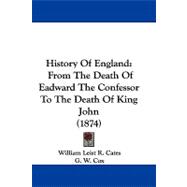 History of England : From the Death of Eadward the Confessor to the Death of King John (1874)