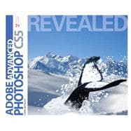 Advanced Adobe Photoshop CS5 Revealed,9781111136277
