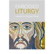 Embodied Liturgy