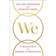 We: A Manifesto for Women Everywhere