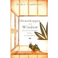 Grasshopper in the Window