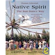 Native Spirit The Sun Dance Way