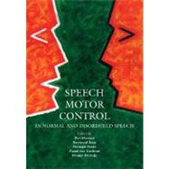Speech Motor Control In Normal and Disordered Speech