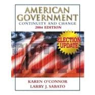 American Government: Continuity and Change, 2004 Election Update (paperbound)