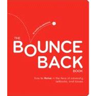 Bounce Back! How to Thrive in the Face of Adversity