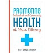 Promoting Individual and Community Health at Your Library