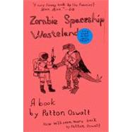 Zombie Spaceship Wasteland: A Book by Patton Oswalt