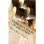 Unbroken Rules of Greatness