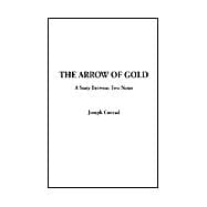 Arrow of Gold : A Story Between Two Notes
