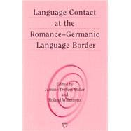 Language Contact at the Romance-Germanic Language Border