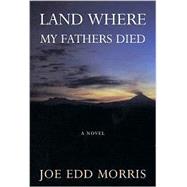 Land Where My Fathers Died