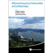 Differential Geometry of Submanifolds and Its Related Topics