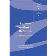 Feminist International Relations: An Unfinished Journey