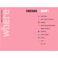 WHERE Chicago / Shop : Great Shopping Wherever You Are