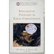 Apocalyptic Thought in Early Christianity