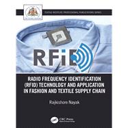 Radio Frequency Identification (RFID): Technology and Application in Garment Manufacturing and Supply Chain