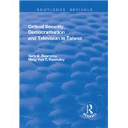 Critical Security, Democratisation and Television in Taiwan