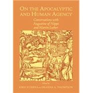 On the Apocalyptic and Human Agency