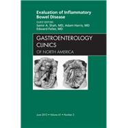 Evaluation of Inflammatory Bowel Disease: An Issue of Gastroenterology Clinics of North America