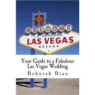 Your Guide to a Fabulous Las Vegas Wedding