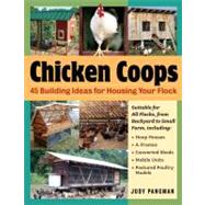Chicken Coops 45 Building Ideas for Housing Your Flock