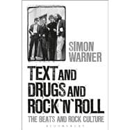 Text and Drugs and Rock 'n' Roll The Beats and Rock Culture