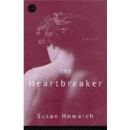 The Heartbreaker A Novel