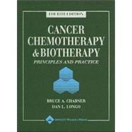 Cancer Chemotherapy and Biotherapy Principles and Practice