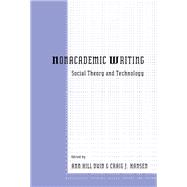 Nonacademic Writing: Social Theory and Technology