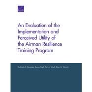 An Evaluation of the Implementation and Perceived Utility of the Airman Resilience Training Program