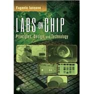 Labs on Chip: Principles, Design and Technology