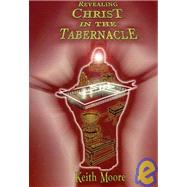 Revealing Christ in the Tabernacle