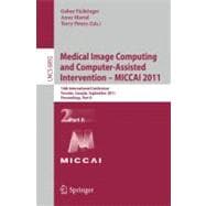Medical Image Computing and Computer-Assisted Intervention - MICCAI 2011: 14th International Conference, Toronto, Canada, September 2011, Proceedings