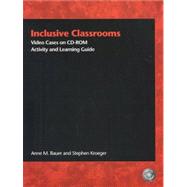 Inclusive Classrooms : Video Cases on CD-ROM: Activity and Learning Guide